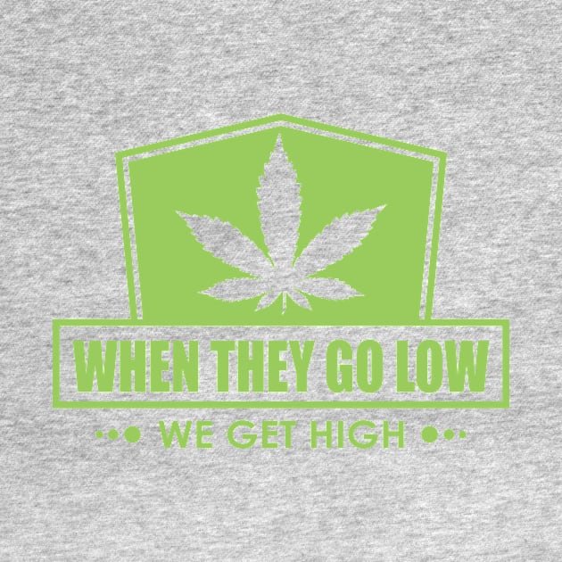 When They Go Low, We Get High by Lacie and Robin 